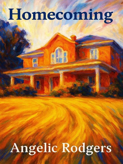 Title details for Homecoming by Angelic Rodgers - Available